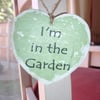 Shabby chic distressed heart plaque - im in the garden