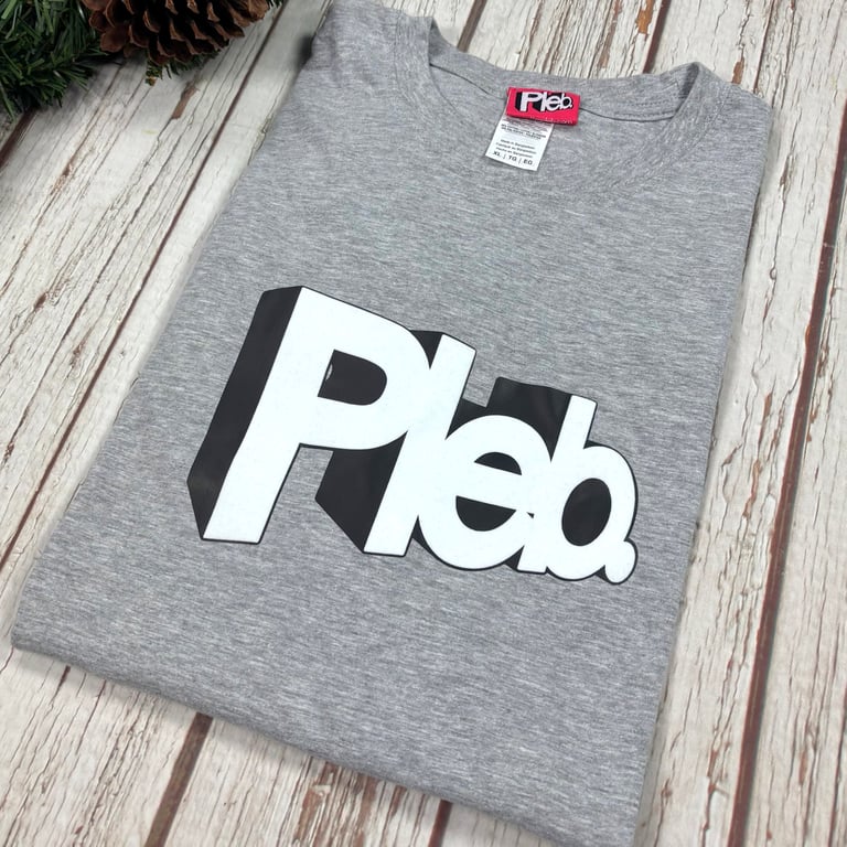 Pleb t-shirt. Unisex Fit Organic Cotton insult top 