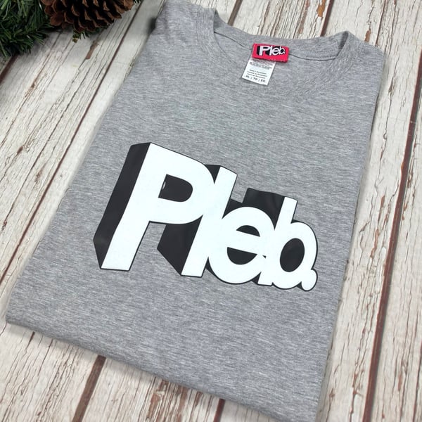 Pleb t-shirt. Unisex Fit Organic Cotton insult top 