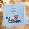 Funny Octopus Birthday Card. Handmade Humorous Birthday Card. 