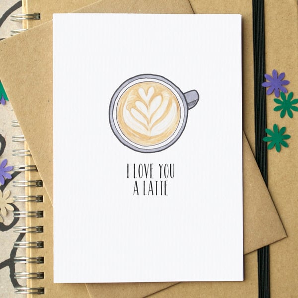 Funny "I Love You A Latte" Valentine's Card