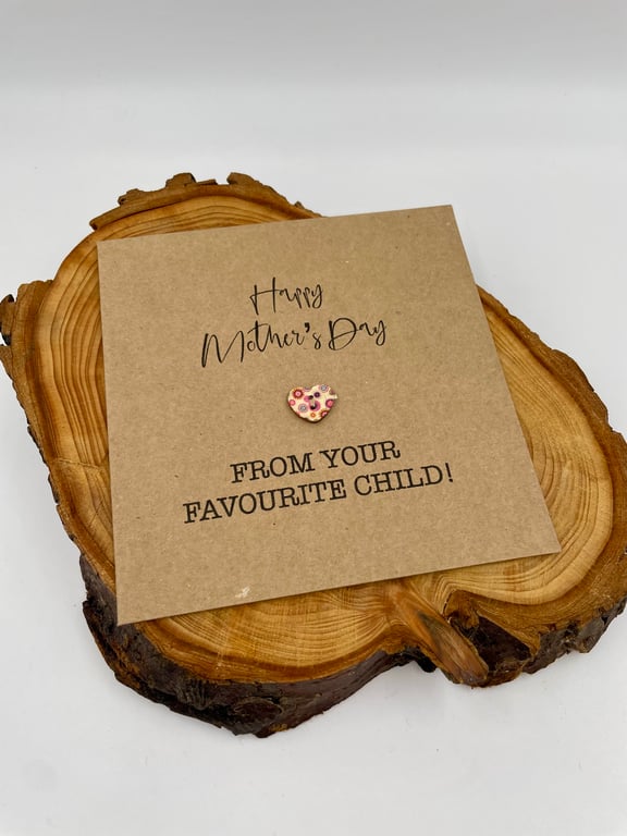 From your favourite child Mother's Day button card