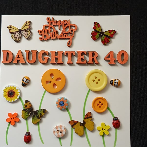 Handmade, daughter 40th birthday card 