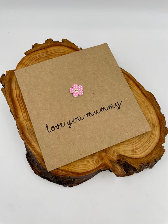 Love you Mummy button card