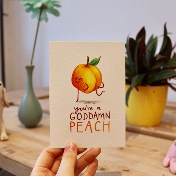 You're a Goddamn Peach - Pun - Postcard - A6 Print