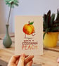 You're a Goddamn Peach - Pun - Postcard - A6 Print