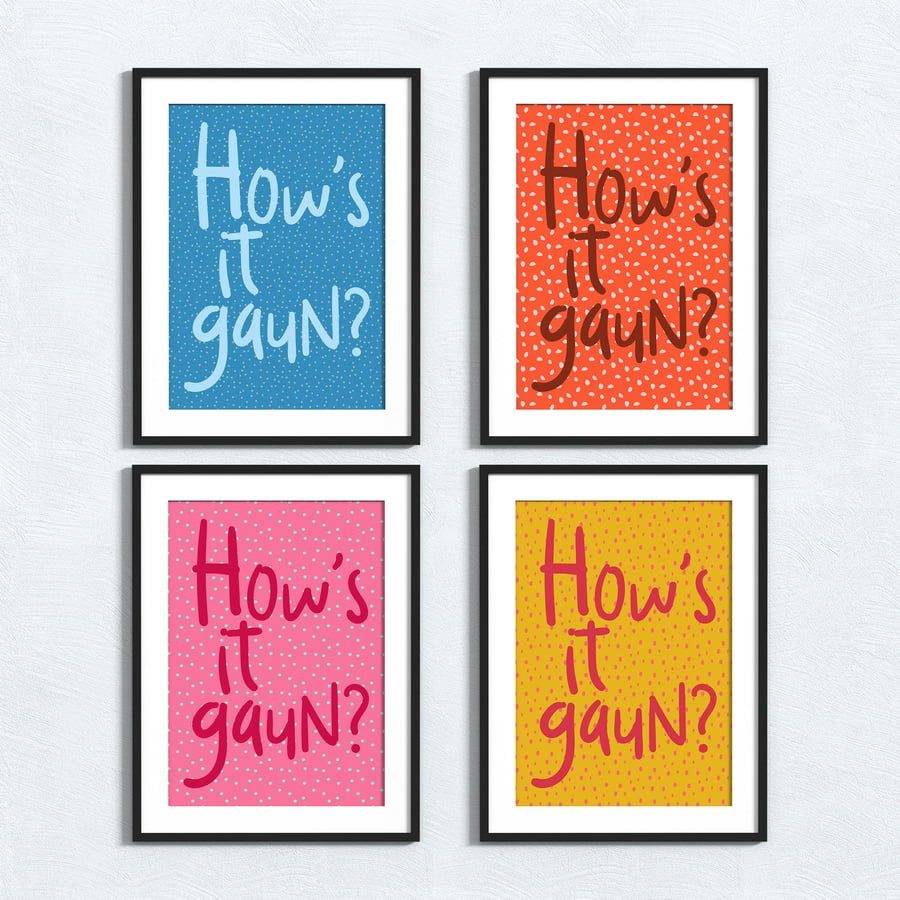 Scottish phrase print: How’s it gaun?