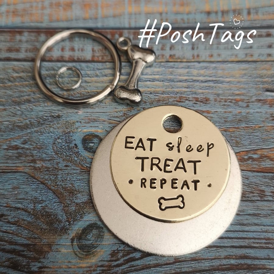 Eat Sleep Treat Repeat dog bone - dog tag pet tag - 3 sizes - hand stamped PoshT