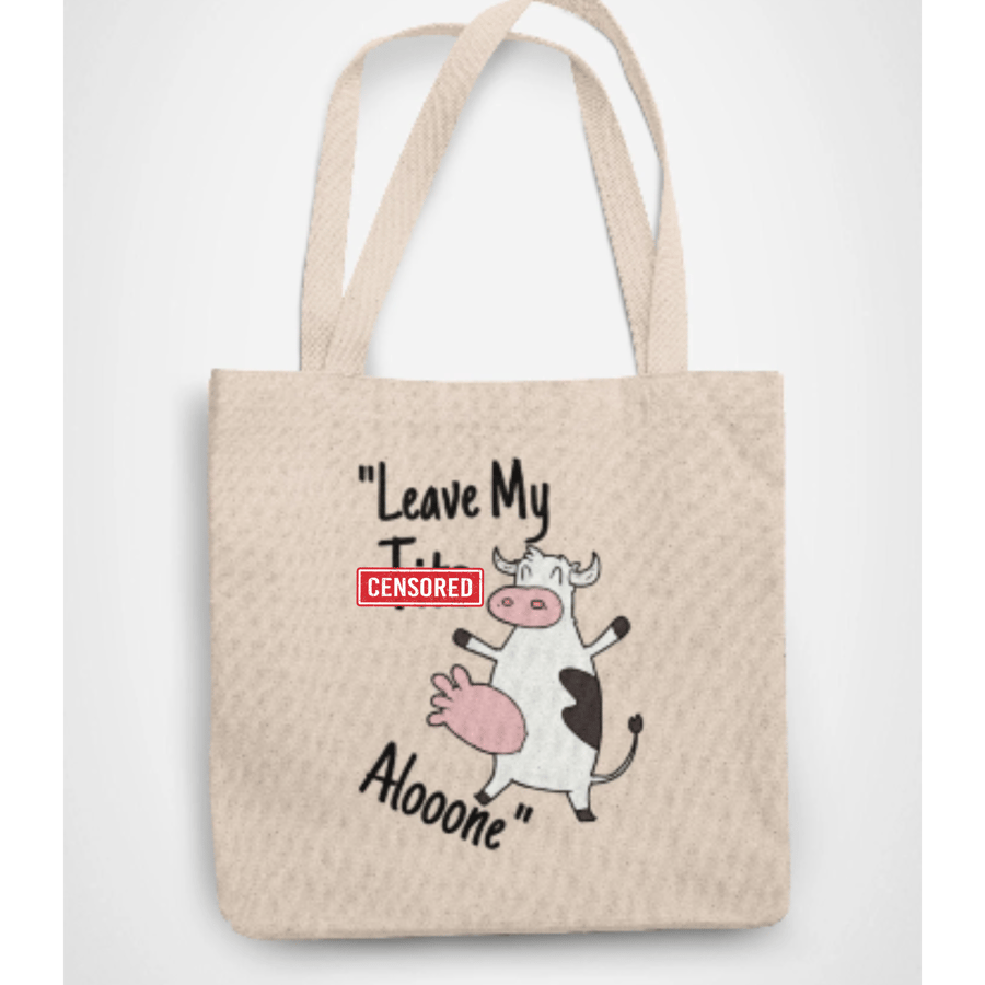 Leave My T.ts Aloone Tote Bag Reusable Cotton bag - funny gift - cow farmer them
