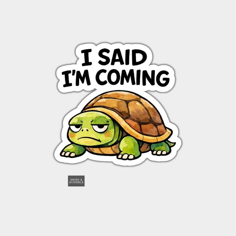 Funny Snarky Vinyl Sticker For Adults - Grumpy Tortoise