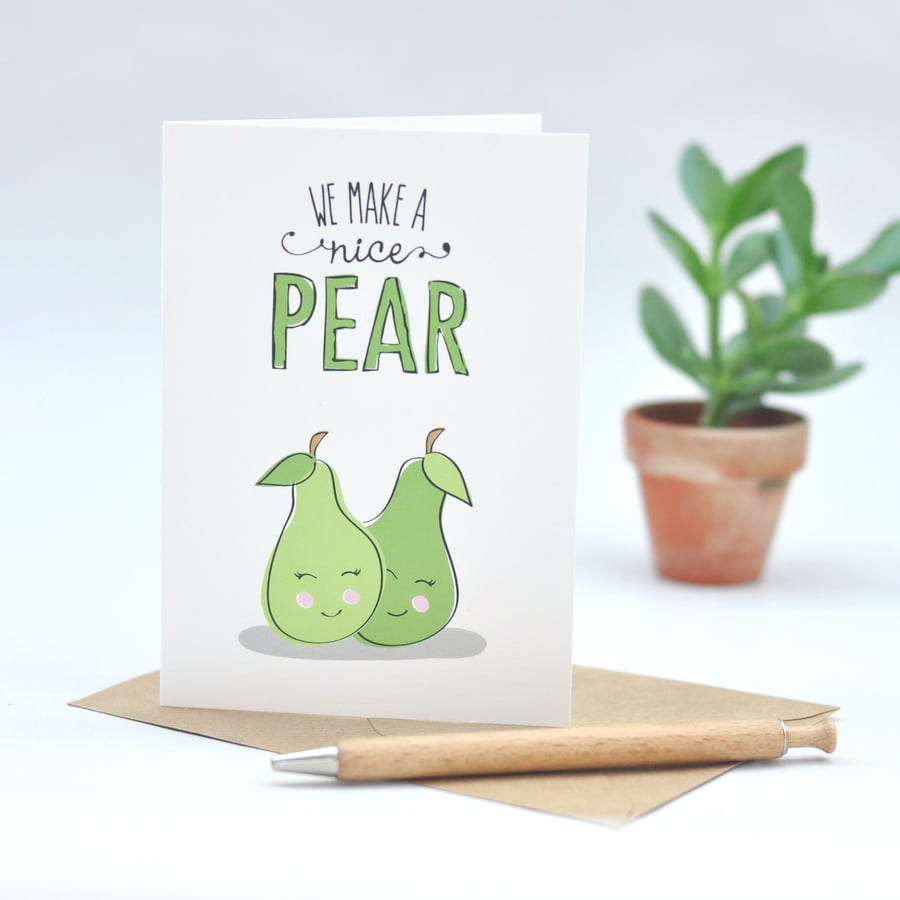 Valentines Day card - perfect pear - anniversary card - for her - for him