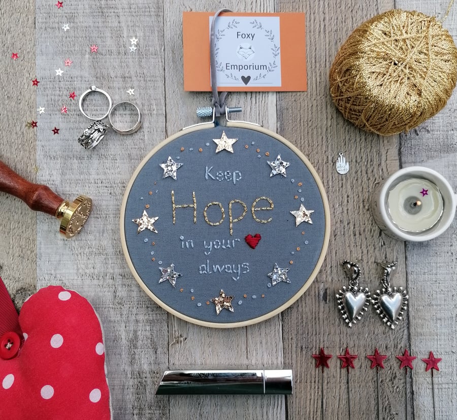 ‘Keep hope in your heart always’ hand embroidered art hoop