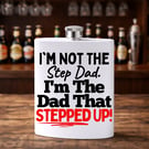 Step Dad Stainless Steel Hip Flask Im The Dad That Stepped Up
