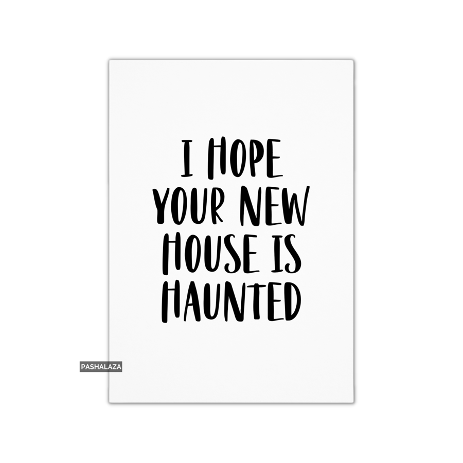 Funny Congrats Card - New Home Congratulations Greeting Card - Is Haunted