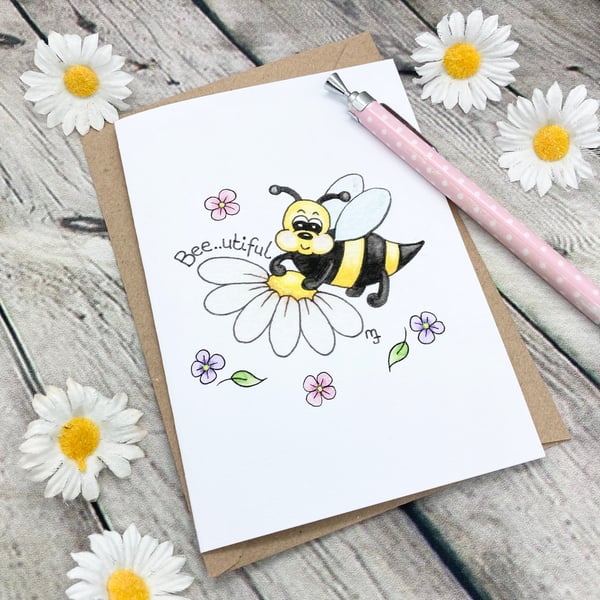 Bee..utiful Bee Card - Birthday Card - Blank Bee Card