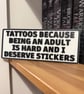 Funny Tattoo Sign - 'Tattoos Because Life Is Hard' Plaque - Image 5