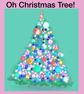 Oh Christmas tree!