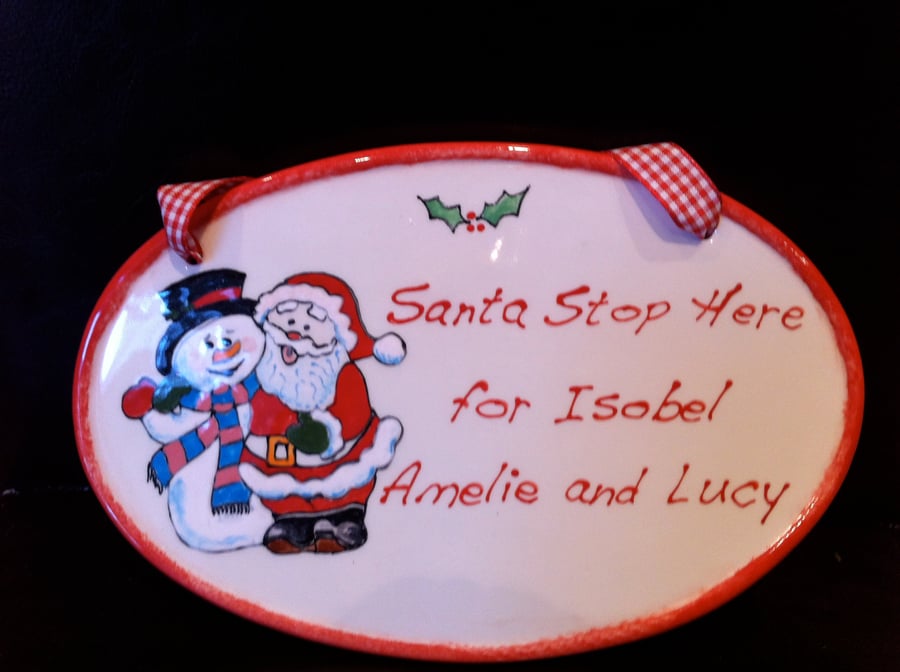 "Santa stop here for ...." Hand painted personalised Christmas Plaque