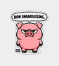 Funny Snarky Vinyl Sticker For Adults - Grumpy Pig