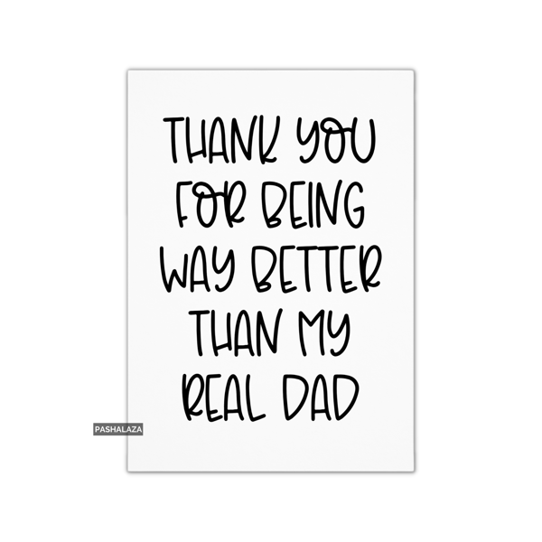 Funny Father's Day Card - Novelty Greeting Card - Thank You
