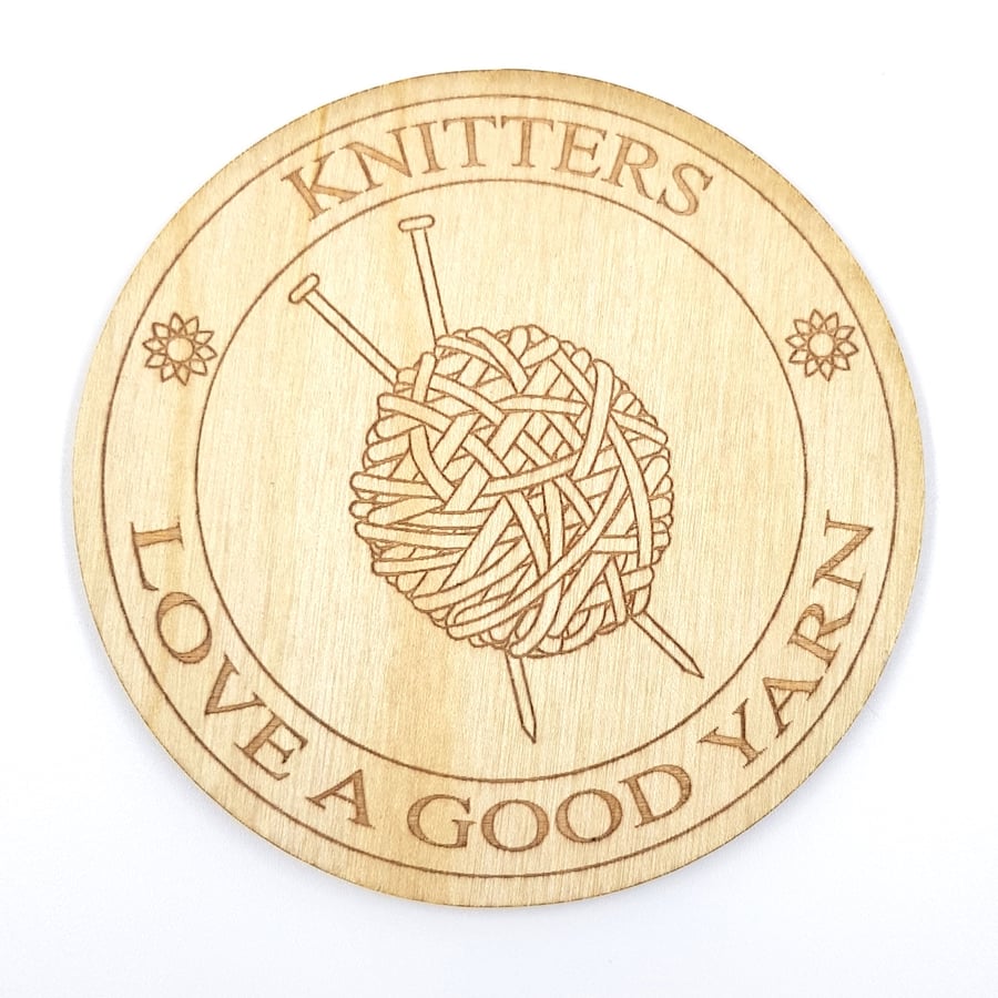 'Knitters Love a Good Yarn' Round Wooden Laser Etched Coaster