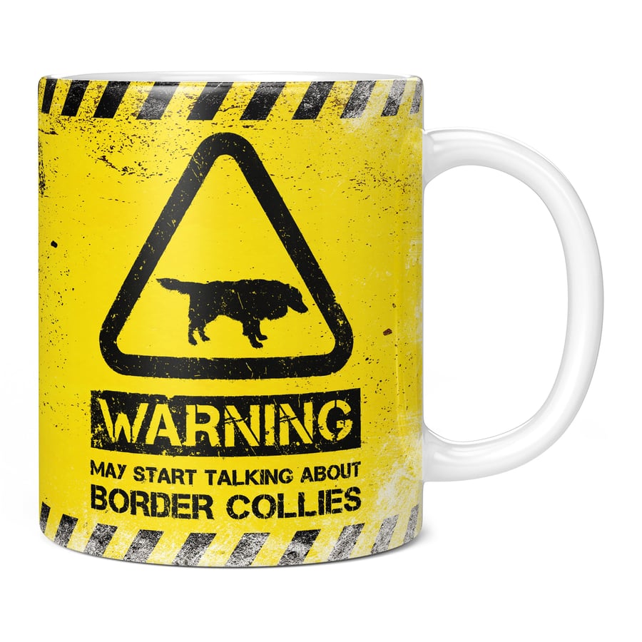 Warning May Start Talking About Border Collies 11oz Coffee Mug Cup - Perfect Bir