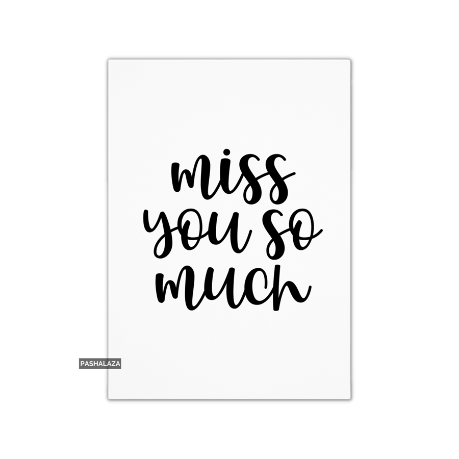 Miss You Card - Novelty Greeting Card - So Much
