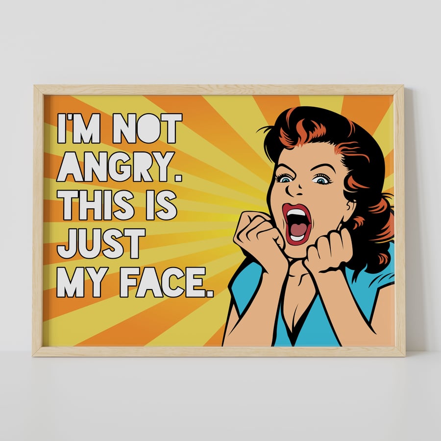 I'm not angry pop art style print