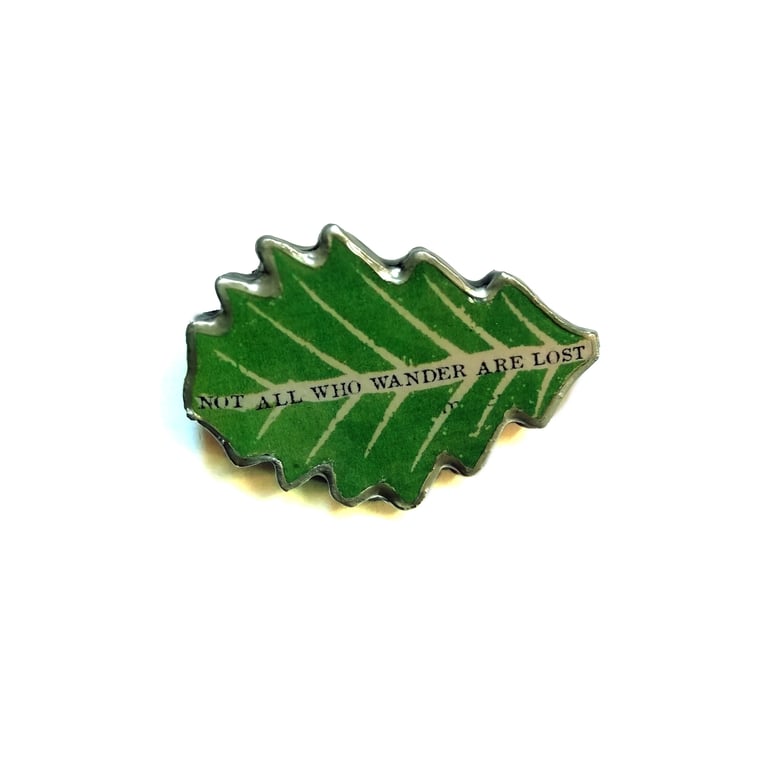 Literary 'Not all who Wander are lost' Tolkien Oak Leaf Brooch by EllyMental