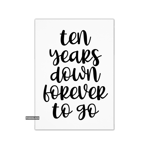 10th Anniversary Card - Novelty Love Greeting Card - Forever To Go