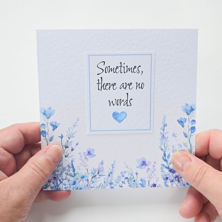 Blue Flowers, Card "Sometimes There Are No Words" - could be sympathy