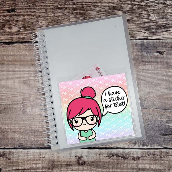 I Have a Sticker for That Planner Pocket - PP010