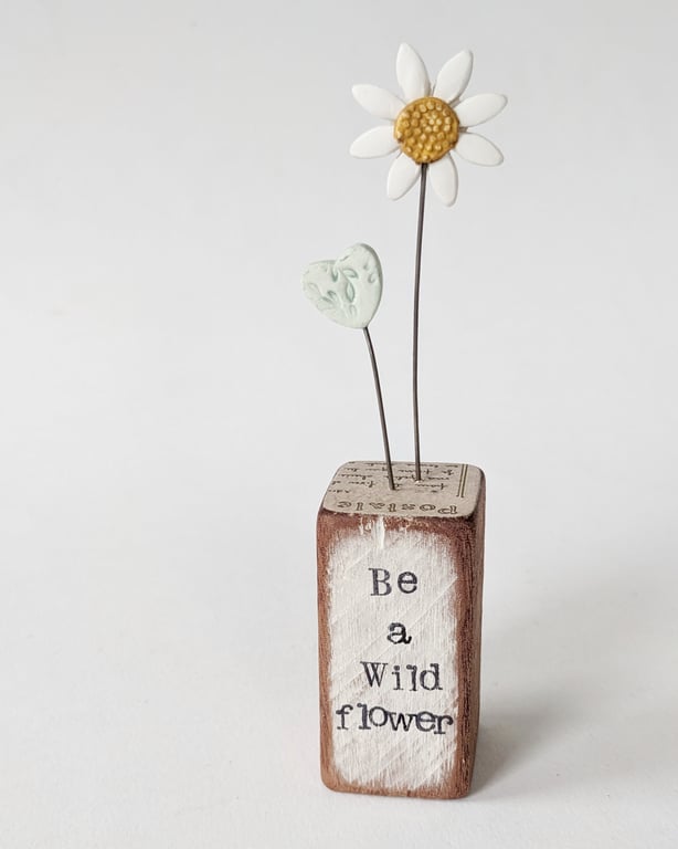 Clay Daisy Flower in a Printed Wood Block 'Be a Wild flower'