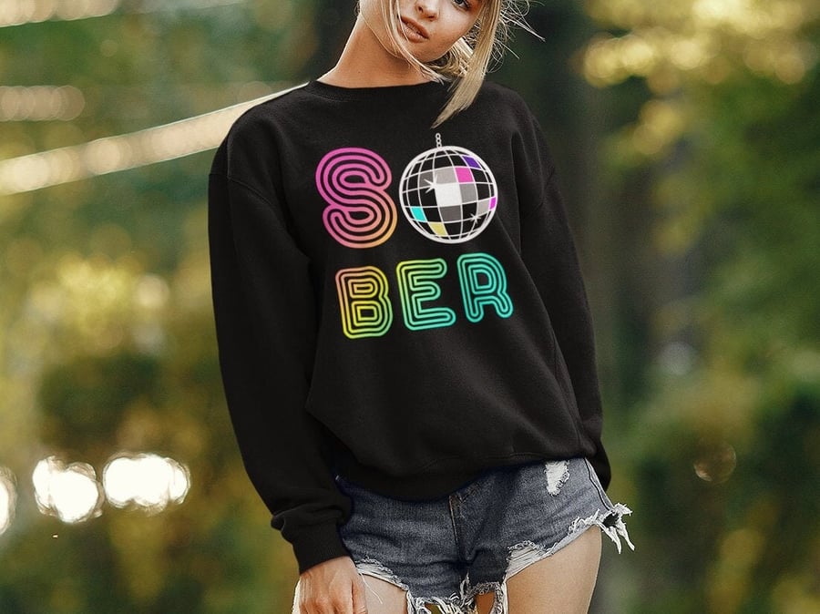 Sober Disco Ball Sweatshirt, Sober Unisex Sweatshirt, Sobriety Gift for women, A