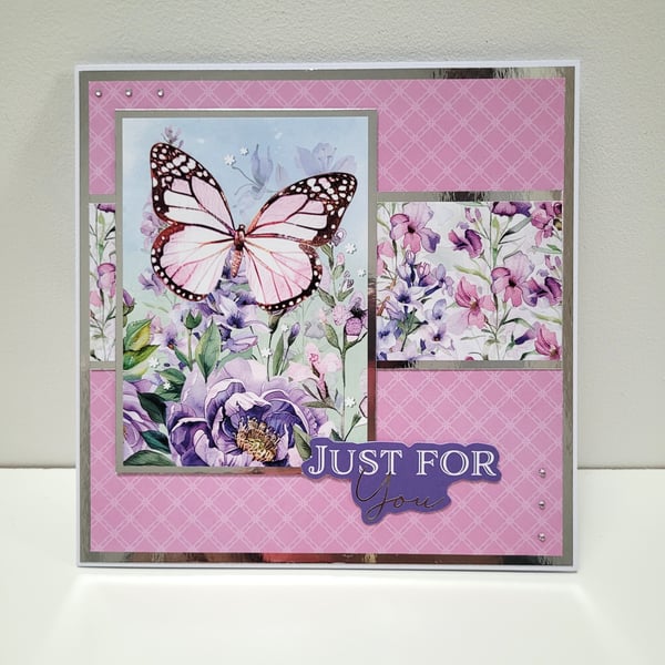Just For You Card - Luxury Handmade Butterfly Floral Layered Card - Blank Inside