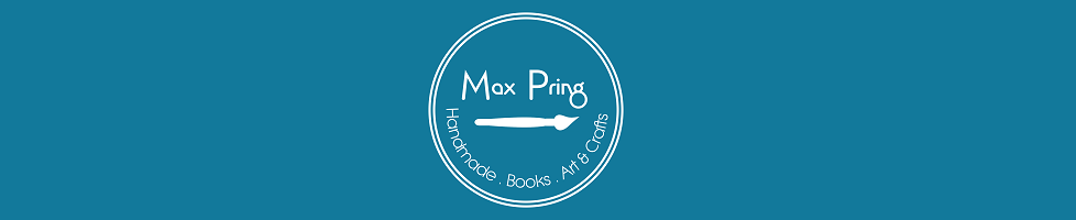 Max Pring ~ Art & Crafts