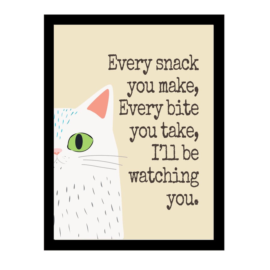 Funny White Cat Print - Every snack you make ... - Cream Wall Art