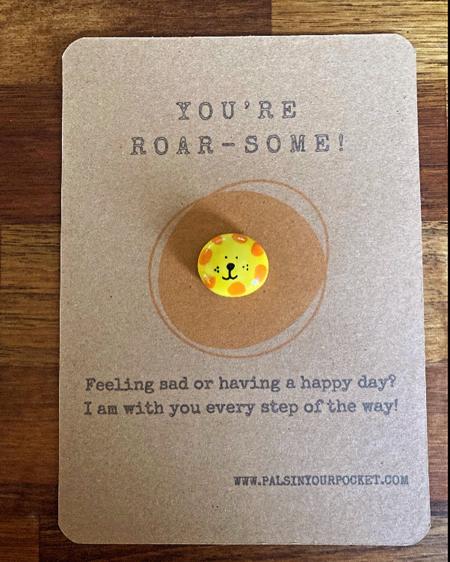You’re roarsome 