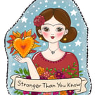 Stronger than you know sticker-Frida Kahlo-affirmation-inspirational-self love