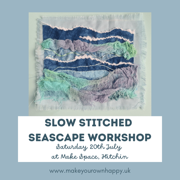 Slow Stitch Seascape Workshop (Hitchin, Hertfordshire)