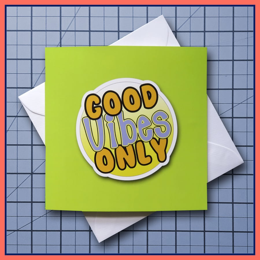 Good Vibes Only - blank Greeting Card, note card Light Green