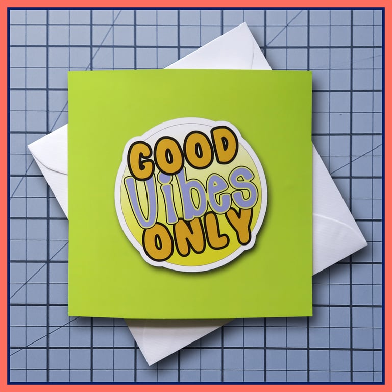 Good Vibes Only - blank Greeting Card, note card Light Green