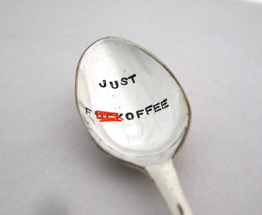 Rude Coffee Spoon, Just F--koffee, Handstamped Vintage Coffeespoon