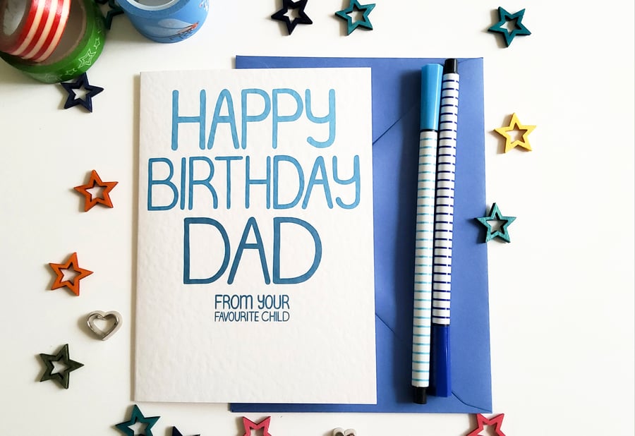 HAPPY BIRTHDAY DAD From Your Favourite Child Birthday Card
