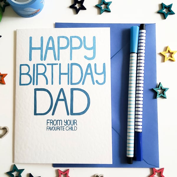 HAPPY BIRTHDAY DAD From Your Favourite Child Birthday Card