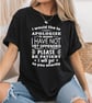 I Would Like To Apologize Funny Ladies T Shirt