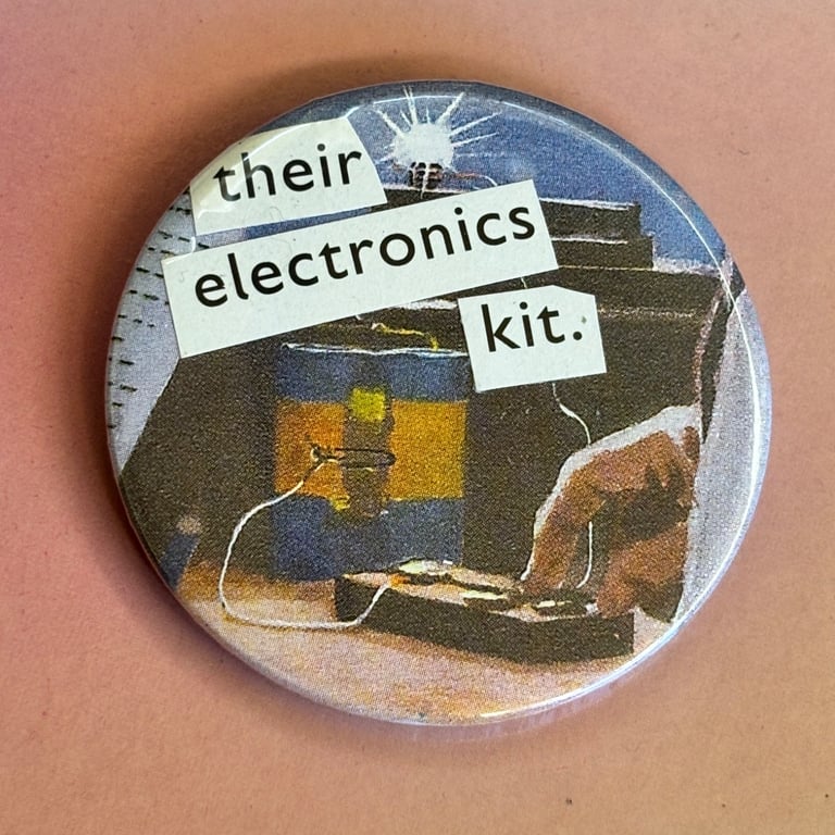 Collage pin badge - their electronics kit