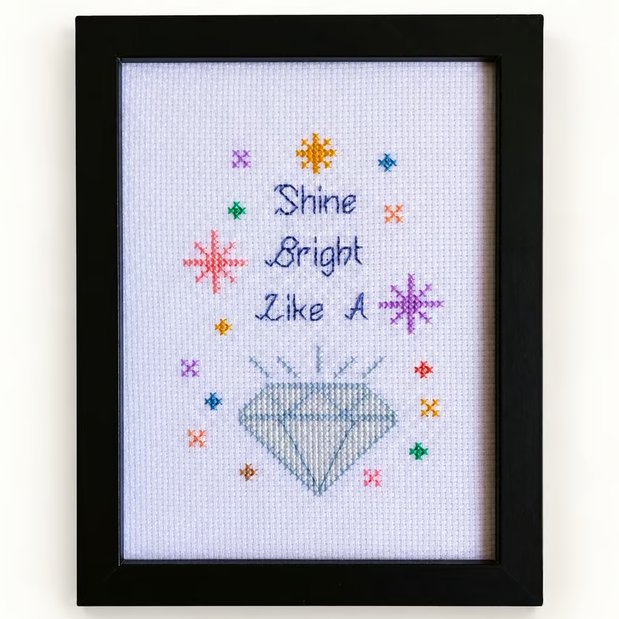 Shine Bright Like a Diamond – Handmade Framed Cross Stitch – Inspirational Quote