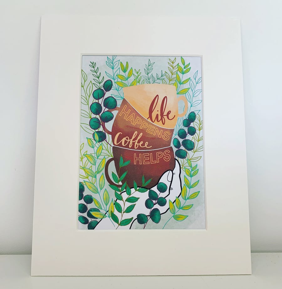 “Life happens, coffee helps” botanical illustration 