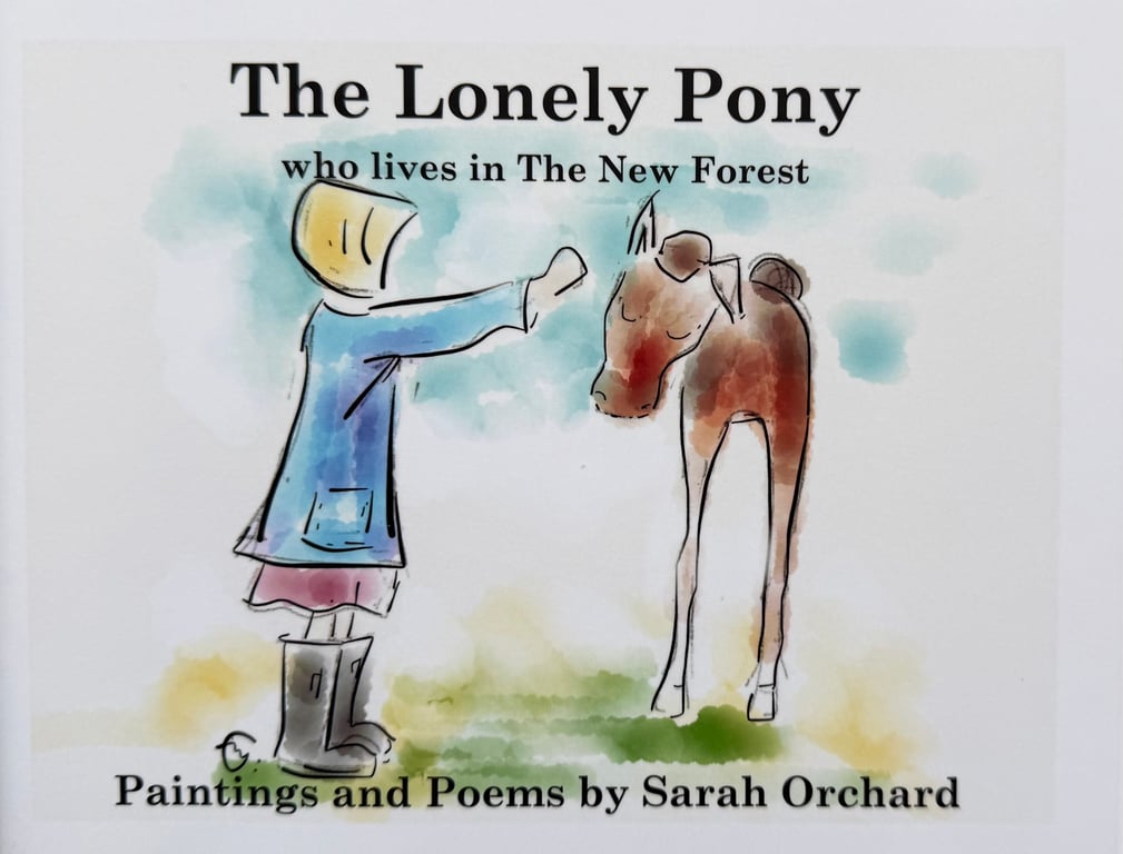 The Lonely Pony Poems and Paintings by Sarah Orchard